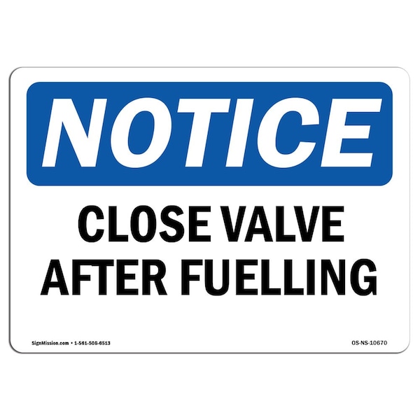 Safety Sign, OSHA Notice, 3.5" Height, Close Valve After Fueling Sign, Landscape, 10PK